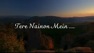 Tere naino mein WhatsApp status ||song WhatsApp status|| Akpresent