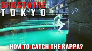 Ghostwire Tokyo - Kappa quest - How to catch the Kappa (yokai)?