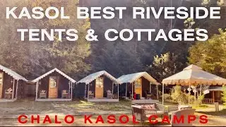 Kasol Camp stay  | Kasol tourist places  | Chalo kasol Camps | Manikaran Kasol | Kasol Camping
