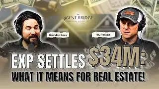 EXP's $34 Million Settlement SHOCKS REAL ESTATE Industry!