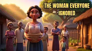 THE WOMAN EVERYONE IGNORED | THIS EMOTIONAL STORY WILL MAKE YOU CRY #africanfolktales  #folktales