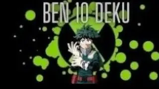 Ben 10 Deku S2 EPISODE 6