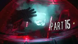 Alien Isolation Walkthrough Gameplay Part 15 - Left for Dead (PS4)