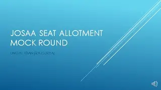 Details on Josaa seat allotment Mock round.How it is done? What to do after this?In Tamil