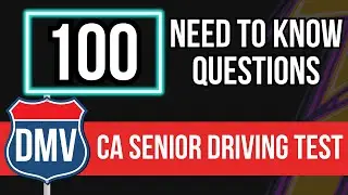 Senior Driving Test Questions California Renewals (100 Need to Know Questions)