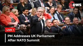 LIVE: PM Starmer Addresses UK Parliament After NATO Summit | Security, Alliances, Commitments | AC1E