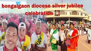 New garo vlogvideo#bongaigaon diocese silver jubilee celebration 🎊🎉 #garoshortvideo #viralreels 💋💋💐