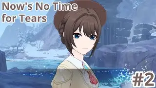 Soulblazers Snowbound Journey Act II - Now's No Time for Tears【 Genshin Impact day 1246】
