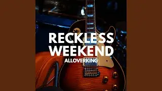 Reckless Weekend