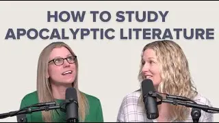 Ep. 110 | How to Study Apocalyptic Literature of the Bible