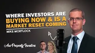 🏘 Where Investors Are Buying Now and Is a Market Reset Coming? - Mike Mortlock 🤝