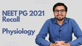 Exam Recall Series (NEET PG 2021)-Physiology