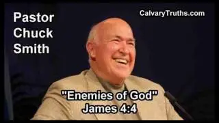 Enemies of God, James 4:4 - Pastor Chuck Smith - Topical Bible Study