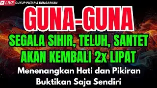 ALLAHUAKBAR! AYAT RUQYAH PENGUSIR JIN, PENAWAR SIHIR PALING DAHSYAT | PENENANG HATI & FIKIRAN