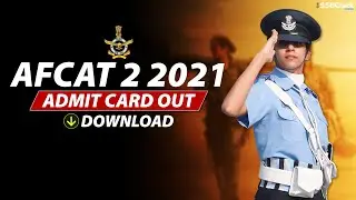 AFCAT 2 2021 Admit Card Out | How To Download AFCAT 2 2021 Admit Card | Important Instructions