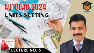 Lecture No. 5 - Units Settings