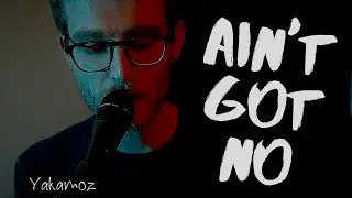 Aint Got No I Got Life - Nina Simone (Cover by Yakamoz)