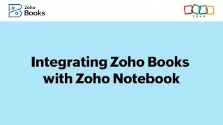 Integrating Zoho Books with Zoho Notebook