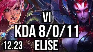 VI vs ELISE (JNG) | 8/0/11, Legendary, 1.1M mastery, 300+ games | KR Master | 12.23