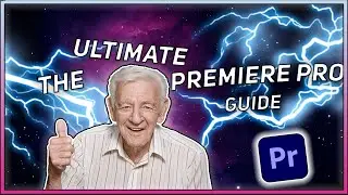 The ULTIMATE Premiere Pro Editing Guide!