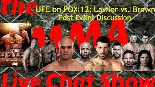 UFC on FOX 12: Lawler vs. Brown Post Event Discussion