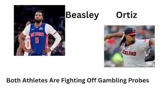 How Many Athletes Along With Beasley And Ortiz Might Face Gambling Investigation?