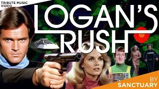 Logan&rsquo;s Run tribute - Logan&rsquo;s Rush by Sanctuary- A theme tune remix from across the multiverse