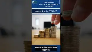 Wie die Schuldenblase entstand &ndash; Fiat Money | www.kla.tv/29049