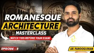 Romanesque Architecture for NATA & JEE B.Arch 🏛️ Episode - 8 | History of World Architecture