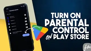 Как включить родительский контроль в Play Store