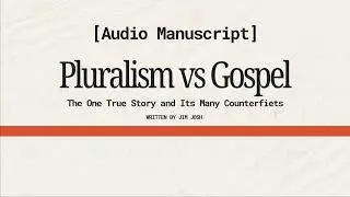 Pluralism vs Gospel - Why All Paths Cannot Be True