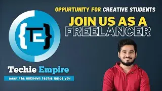 Join as a Freelancer with Techie Empire | Opportunity for Students | Yaswanth Sai Palaghat