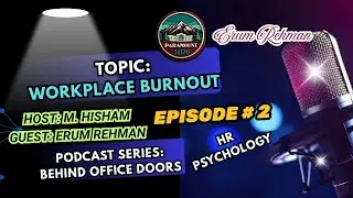 Workplace Burnout | Ep 2 - Podcast Series Behind Office Doors | Erum Rehman Official | Paramount HRO