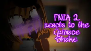 FNIA 2 reacts to the Grimace Shake