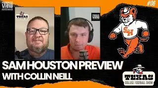 Sam Houston Football 2025 Season Preview With Collin Neill | Texas College Football Show Episode 6