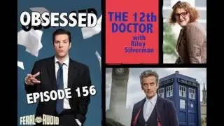 Obsessed Ep 156 The 12th Doctor With Riley Silverman