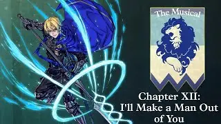 Azure Moon the Musical Chapter 12: I'll Make a Man out of You