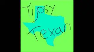 Tipsy Texan Podcast Season 2 Episode 2