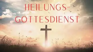 Heilungsgottesdienst / Healing Service (2.1.2026) - Rev. Mark Irvin