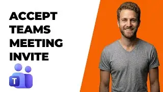 How To Accept Microsoft Teams Meeting Invite (2026 Easy Guide)