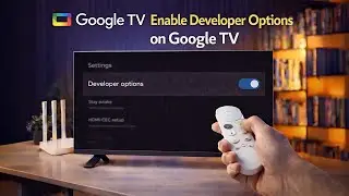 How To Enable Developer Options On ANY Google TV