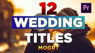 12 Wedding Titles Premiere Pro CC MOGRT | Free Wedding Titles Premiere Pro