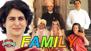 Priyanka Gandhi Family With Parents, Husband, Son, Daughter, Brother & Career