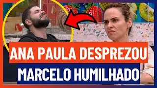 🔵 HUMILHADO! ANA PAULA PISA EM MARCELO SEM DÓ | BBB 26