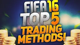 FIFA 16 UT - TOP 5 TRADING METHODS OF NOVEMBER 2015!!!