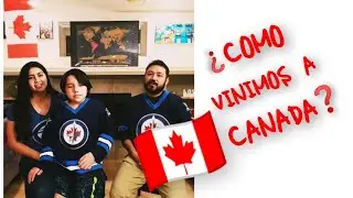 Cómo hicimos para venir a Canadá 🍁 (Winnipeg, Manitoba) y la historia de nuestro tiempo aquí.