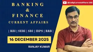 16 December  2025 - Banking & Finance | Current Affairs Today |  Ranjay Kumar