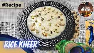 Rice Kheer Recipe | Usha's Kitchen