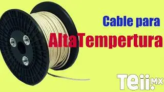 Cable para alta temperatura