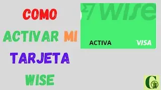 Como activar tarjeta wise 2024)activar tarjeta visa ,mastercard de wise💳como activar mi tarjeta wise